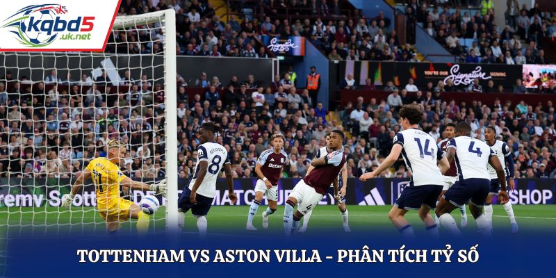 Soi kèo Tottenham vs Aston Villa- thống kê kết quả đối đầu