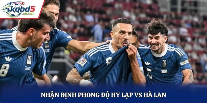 Nhận định phong độ Hy Lạp vs Hà Lan
